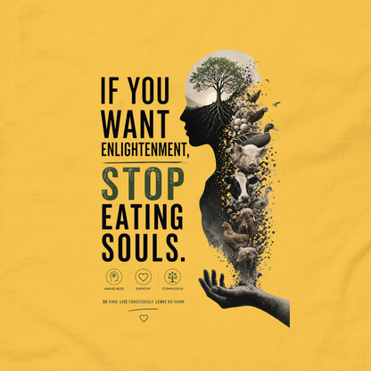 If You Want Enlightenment, Stop Eating Souls | Unisex Graphic Tee