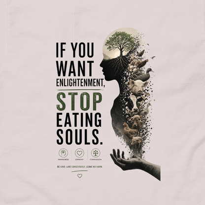 If You Want Enlightenment, Stop Eating Souls | Unisex Graphic Tee