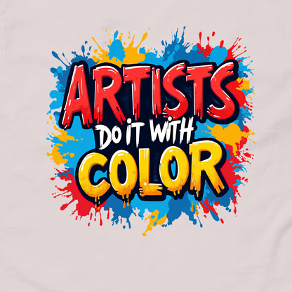 Artist Do It With Color | Unisex Graphic Tee