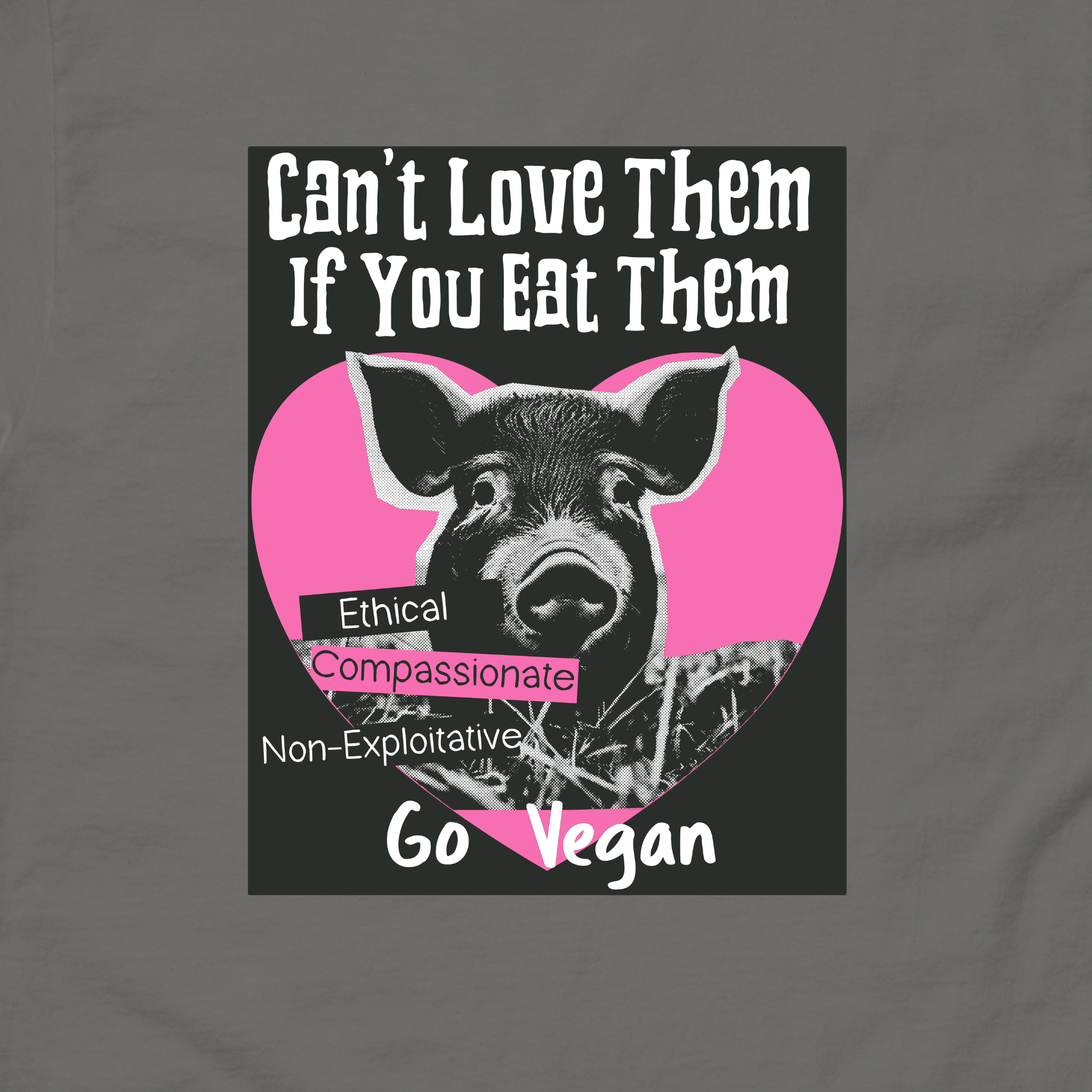 Can't Save Animals If You Eat Them | Vegan Activism T-Shirt