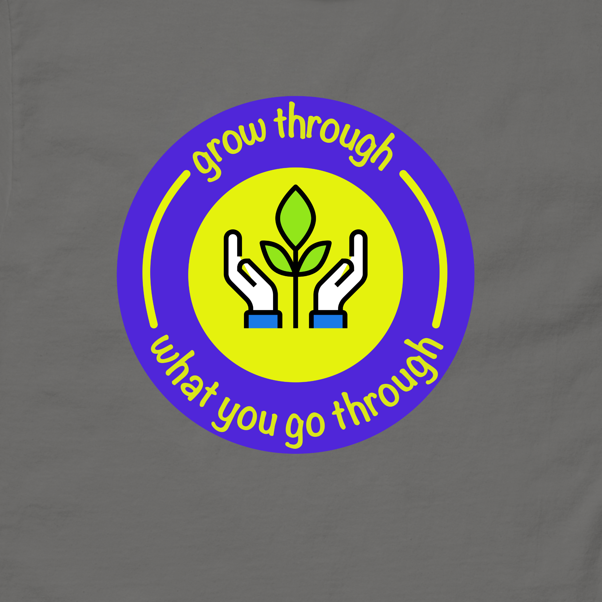 Grow Through What You Go Through Inspirational T-Shirt Unisex