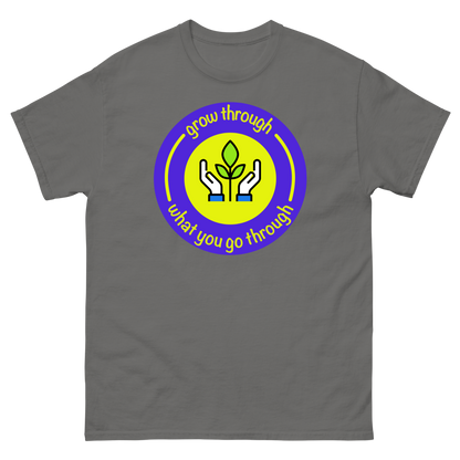 Grow Through What You Go Through Inspirational T-Shirt Unisex