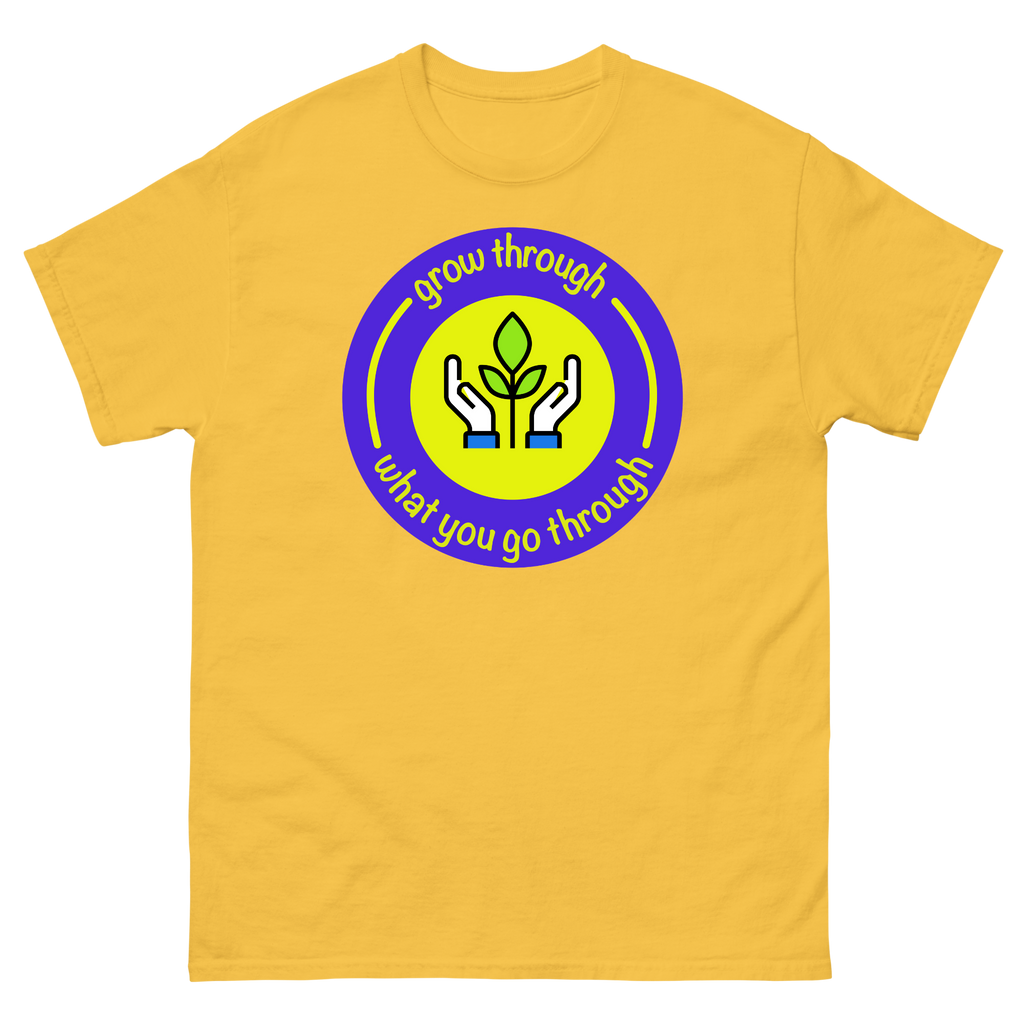Grow Through What You Go Through Inspirational T-Shirt Unisex