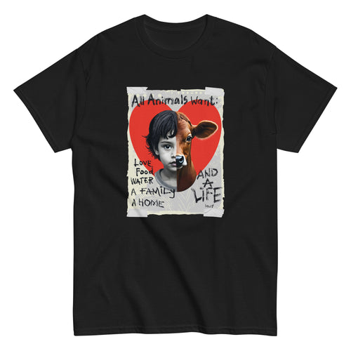 Black unisex t-shirt with split child and calf face design reading 'All Animals Want: Love, Food, Water, A Family, A Home, And A Life' - by Ken Law Art
